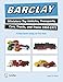 Barclay Miniature Toy Vehicles, Transports, Cars, Trucks, and Trains 1932-1971: A Comprehensive Cata by