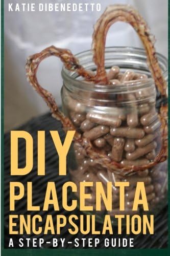 DIY Placenta Encapsulation: A Step-By-Step Guide