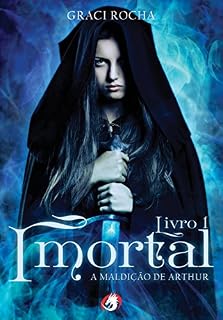 Livro A Maldição de Arthur (Imortal Livro 1)