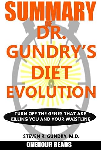 SUMMARY Of Dr. Gundry's Diet Evolution: Turn Off the Genes That Are Killing You and Your Waistline Paperback – 23 Mar 2018
