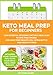 Keto Meal Prep for Beginners: Your Essential Ketogenic Diet Easy Meal Plan to Save Time & Money for by Amy Maria Adams
