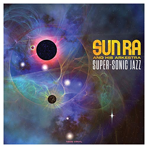 Album Art for Super-Sonic Jazz [180g Vinyl LP] Sun Ra by Sun Ra