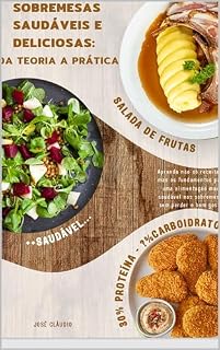 Livro SOBREMESAS SAUDÁVEIS E DELICIOSAS:: Da teoria a prática