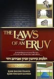The Laws of an Eruv; A comprehensive review of the laws of Eruvin and their practical applications cover