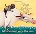 For You Are a Kenyan Child (Anne Schwartz Books)