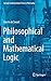 Philosophical and Mathematical Logic (Springer Undergraduate Texts in Philosophy) by