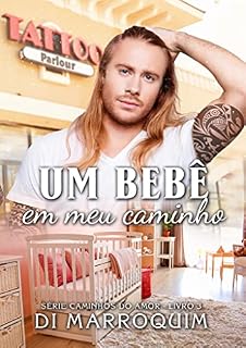 Livro Um bebê em meu caminho: Série Caminhos do Amor - Livro 3