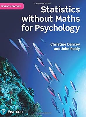 Statistics Without Maths for Psychology: Dancey, Christine, Reidy, John:  Amazon.com.au: Books