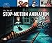 The Art of Stop-Motion Animation by Ken A. Priebe
