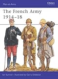 The French Army 1914&ndash;18 (Men-at-Arms)