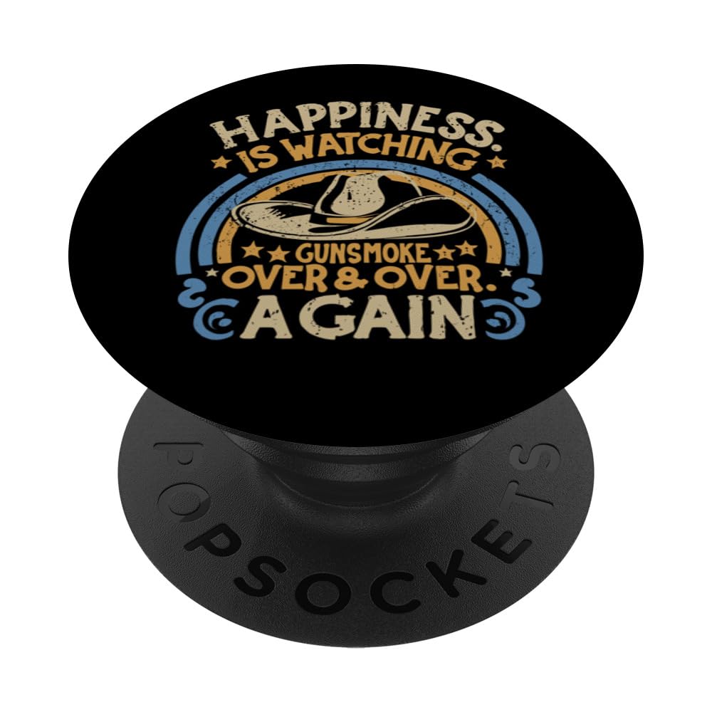 Happiness Is Watching Gunsmoke Over And Over Again Funny PopSockets Adhesive PopGrip