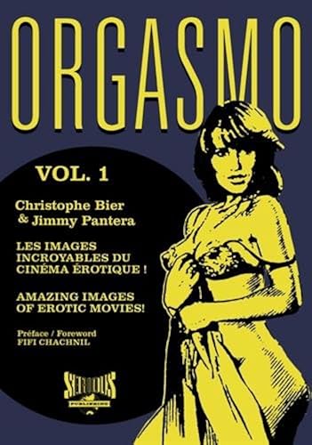 Download Orgasmo, les images incroyables du cinéma érotique ! : Tome 1 PDF