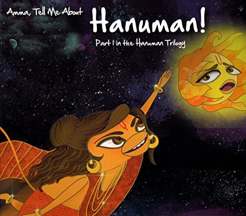 Amma, Tell Me About Hanuman!: Hanuman Trilogy Part 1: Part 1 in the Hanuman Trilogy