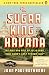 The Sugar King of Havana: The Rise and Fall of Julio Lobo, Cuba's Last Tycoon by John Paul Rathbone