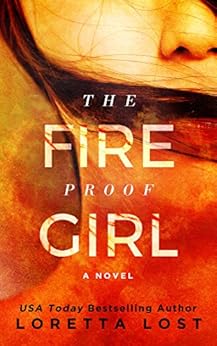 The Fireproof Girl (Sophie Shields Book 1) by [Lost, Loretta]
