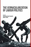 Image de The Vernacularization of Labour Politics
