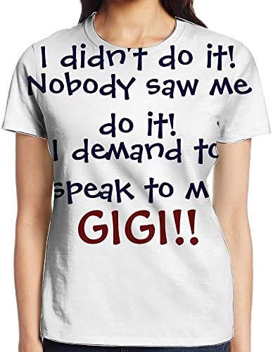 Womens I Demand To Speak To My GIGI! Infant Stylish Casual Design 3D Printed Short Sleeve T Shirts Tees Small