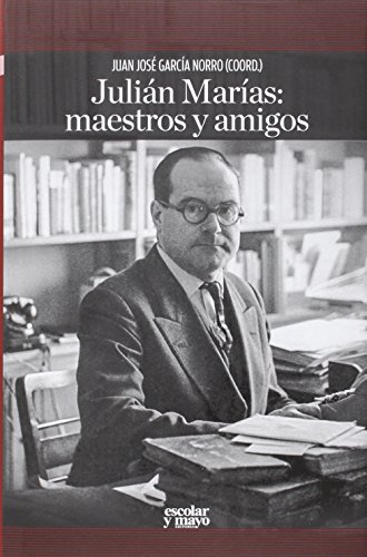 Juliï¿½n Marï¿½as: maestros y amigos