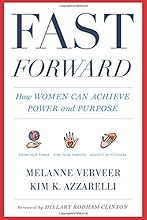 Fast Forward: How Women Can Achieve Power and Purpose