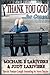 Thank You God for Cancer: Surviving Cancer and its Treatment by Michael E LaRiviere, Judy LaRiviere