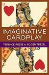 Imaginative Card Play at Bridge by Terence Reese (2015-01-08)