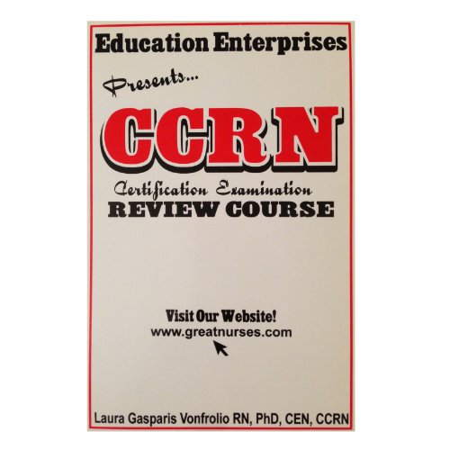 Education Enterprises Presents... Ccrn Certification Examination Review