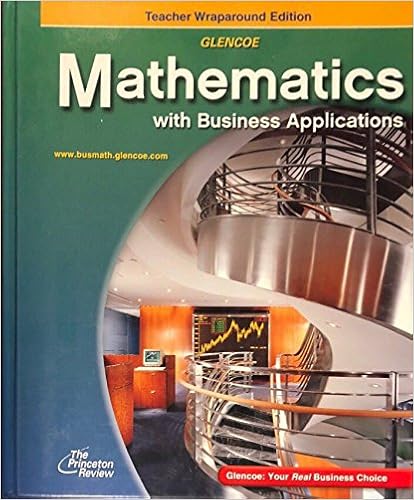 Glencoe Mathematics With Business Applications Teacher Wraparound Edition Lange Walter 9780078313721 Amazon Com Books