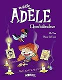 Mortelle Adèle, Tome 10 : Choubidoulove by