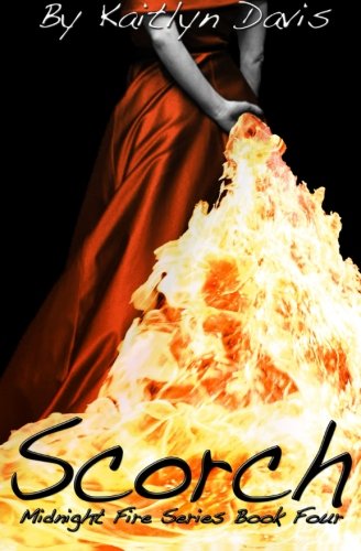 Scorch (Midnight Fire Series Book 4)