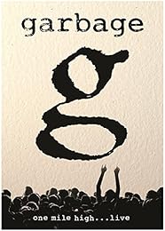 Garbage - One Mile High