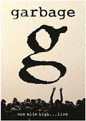 Garbage - One Mile High