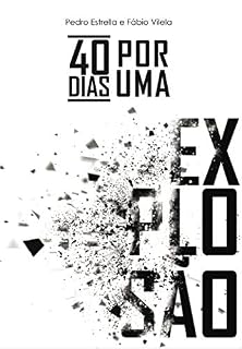 Livro 40 Dias por uma explosão: Comentátio devocional do livro de Atos