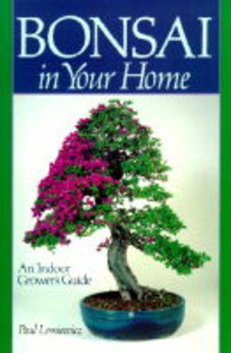 Bonsai in Your Home: An Indoor Grower's Guide by Paul Lesniewicz (Hardcover - Dec 31, 1899)