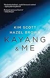 Kayang & Me by Kim Scott, Hazel Brown