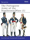 Portuguese Army of the Napoleonic Wars (1) : 1793-1815 (Men-At-Arms Series, 343) by René Chartrand, Bill Younghusband