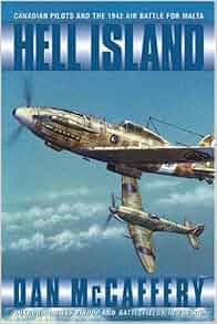 Hell Island Canadian Pilots And The 1942 Air Battle For
