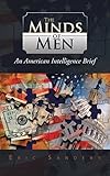 The Minds of Men: An American Intelligence Brief by Eric Sanders