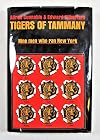 Tigers of Tammany; nine men who ran New York