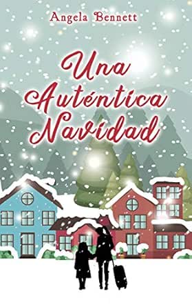 Una Auténtica Navidad eBook : Bennett, Angela: Amazon.es: Tienda Kindle
