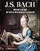 J. S. Bach: Petit livre d'Anna Magdalena Bach: Piano (French Edition) by 