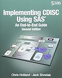 Implementing CDISC Using SAS: An End-to-End Guide, Second Edition by Chris Holland, Jack Shostak