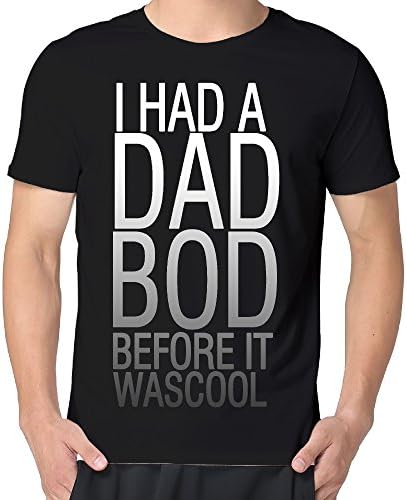 Had Dad Bod Before It Was Cool T Shirt Printing Man