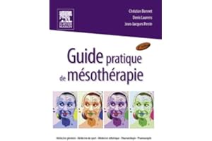 Guide pratique de mésothérapie: ��é��𳦾��Ա� générale, médecine du sport, médecine esthétique, rhumatologie, pharmacopée (Hors co
