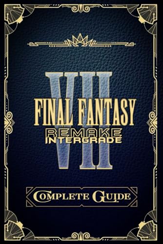 Final Fantasy VII Remake: Complete