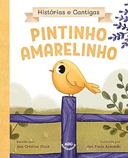 Livro Pintinho Amarelinho (Histórias e Cantigas)