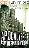 The Beginning of the End (Apocalypse Z Book 1)