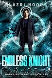 Endless Knight (Darkling Mage Book 9) by Nazri Noor