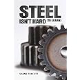 Steel Isn't Hard (To Learn)