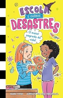 Livro Escola e outros desastres, Livro 3: O maior segredo da vida! – Para leitoras de "Diário de uma garota nada popular" e "Diário de um banana"