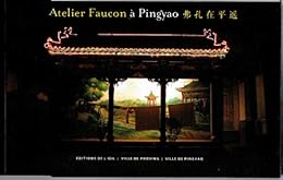 Atelier Faucon à Pingyao